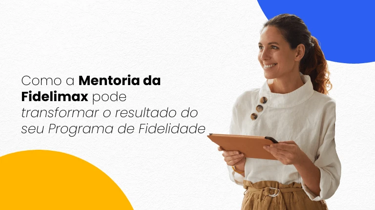 Mentoria de fidelização da Fidelimax